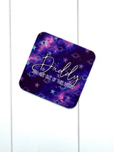 Load image into Gallery viewer, Daddy, You Are Out Of This World Coaster