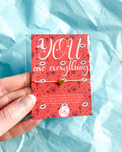 Load image into Gallery viewer, You Are Everything Wish Bracelet