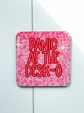 Load image into Gallery viewer, ‘Panic At The Desk-O’ Coaster