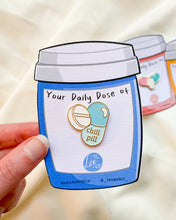Load image into Gallery viewer, Chill Pill Enamel Pin Badge