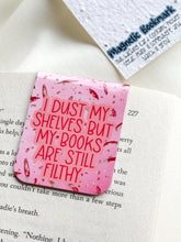 Load image into Gallery viewer, Funny Magnetic Bookmark | ‘I dust my shelves by my books are still filthy’
