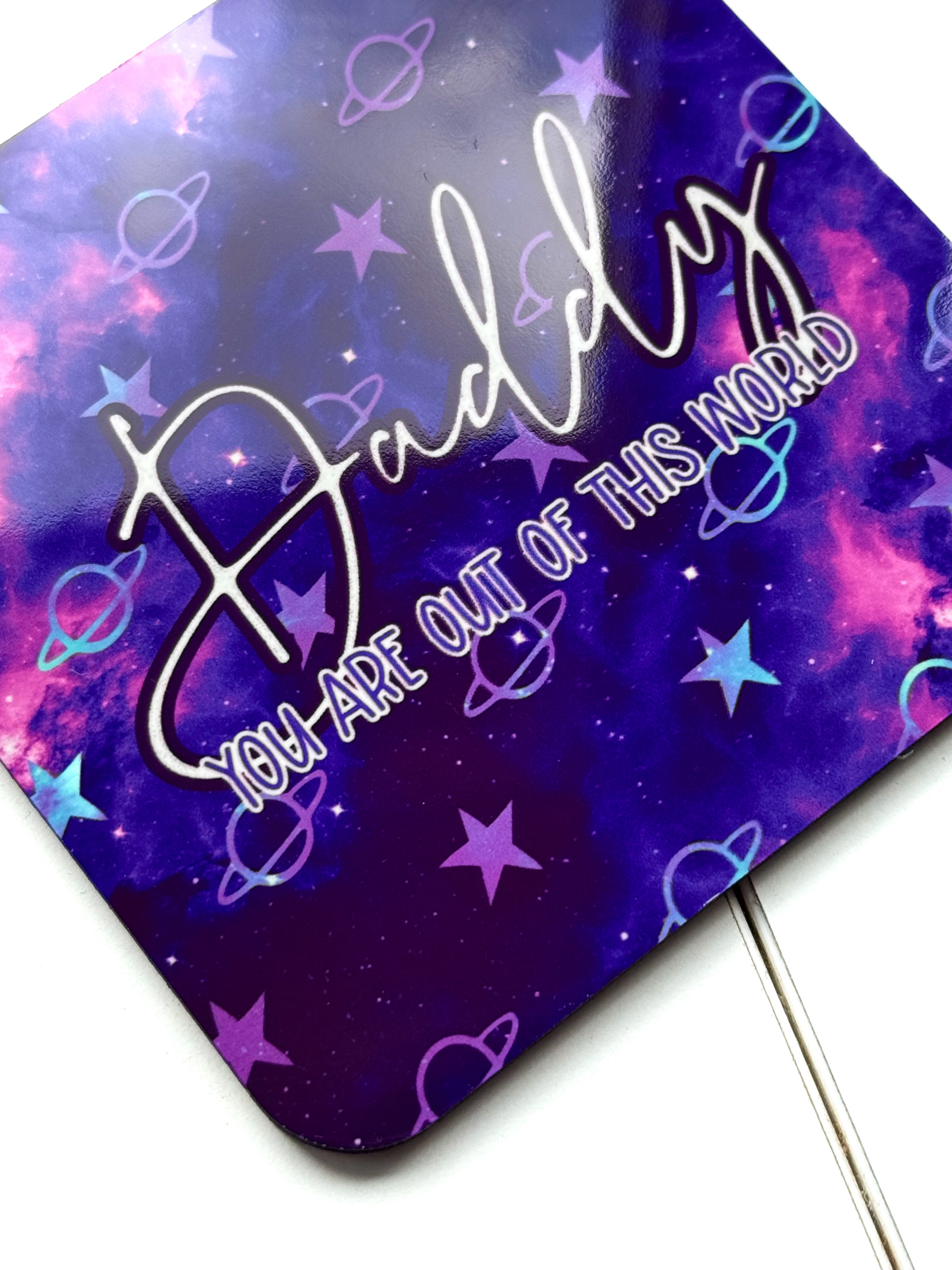 Daddy, You Are Out Of This World Coaster