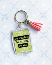 Load image into Gallery viewer, Keyring - Be Fearless
